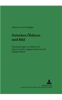 Zwischen Oelskizze und Bild