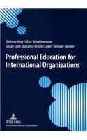 Professional Education for International Organizations