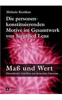 Die Personenkonstituierenden Motive Im Gesamtwerk Von Siegfried Lenz