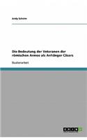 Die Bedeutung der Veteranen der römischen Armee als Anhänger Cäsars