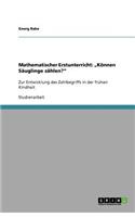 Mathematischer Erstunterricht: "Können Säuglinge zählen?" Zur Entwicklung des Zahlbegriffs in der frühen Kindheit