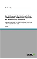 Der Widerspruch des Nachempfindens und der Distanz des Mediums Geschichte als 'geschichtliche Besinnung'