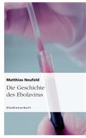 Die Geschichte des Ebolavirus