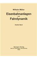 Eisenbahnanlagen Und Fahrdynamik: Zweiter Band Bahnlinie Und Fahrdynamik Der Zugförderung