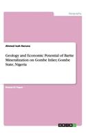 Geology and Economic Potential of Barite Mineralization on Gombe Inlier, Gombe State, Nigeria