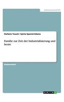 Familie zur Zeit der Industrialisierung und heute