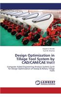 Design Optimization in Tillage Tool System by CAD/CAM/Cae