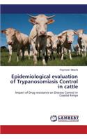 Epidemiological Evaluation of Trypanosomiasis Control in Cattle