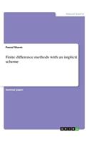 Finite difference methods with an implicit scheme