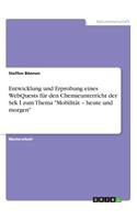Entwicklung und Erprobung eines WebQuests für den Chemieunterricht der Sek I zum Thema Mobilität - heute und morgen