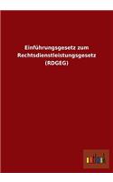 Einführungsgesetz zum Rechtsdienstleistungsgesetz (RDGEG): (German)