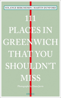 111 Places in Greenwich That You Shouldn't Miss