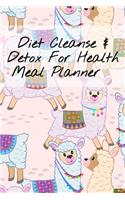 Diet Clease & Detox For Health Meal Planner: Undated Goal Journal For Fitness, Weight Loss & Zen - 6x9 Inches, 120 Pages, Journal To Write In Your Leafy Green Low Fat Liquid Meal Plan Schedule 
