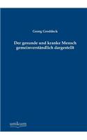 gesunde und kranke Mensch gemeinverständlich dargestellt
