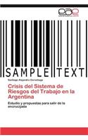 Crisis del Sistema de Riesgos del Trabajo En La Argentina