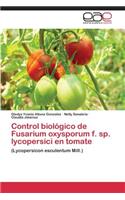 Control Biologico de Fusarium Oxysporum F. Sp. Lycopersici En Tomate