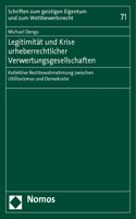 Legitimitat Und Krise Urheberrechtlicher Verwertungsgesellschaften