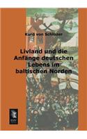 Livland Und Die Anfange Deutschen Lebens Im Baltischen Norden