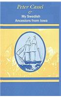 Peter Cassel and My Swedish Ancestors from Iowa