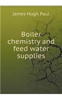 Boiler Chemistry and Feed Water Supplies