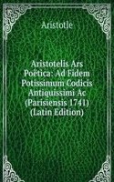 Aristotelis Ars Poetica: Ad Fidem Potissimum Codicis Antiquissimi Ac (Parisiensis 1741) (Latin Edition)