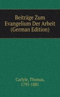 Beitrage Zum Evangelium Der Arbeit (German Edition)