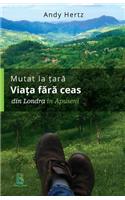 Mutat la tara - Viata fara ceas