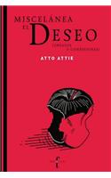 Miscelanea El Deseo: Ensayos Y Confesiones
