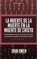 Muerte de la Muerte en la Muerte de Cristo - Vol. 1