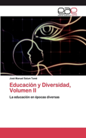 Educación y Diversidad, Volumen II