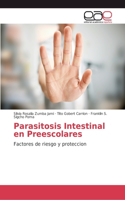 Parasitosis Intestinal en Preescolares