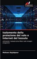 Isolamento della proiezione del volo e Internet del tessuto