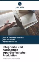 Integrierte und nachhaltige agrarökologische Produktion