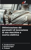 Ottimizzazione dei parametri di lavorazione di una macchina a scarica elettrica