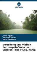 Verteilung und Vielfalt der Herpetofauna im unteren Tana-Fluss, Kenia