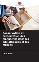 Conservation et préservation des manuscrits dans les bibliothèques et les musées