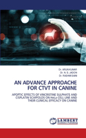 Advance Approache for Ctvt in Canine