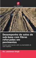 Desempenho de solos de sub-base com fibras reforçadas em pavimentos