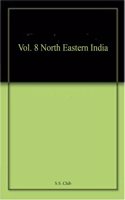 Vol. 8 North Eastern India