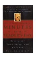 The 21 Most Powerful Minutes in a Leader's Day: Revitalize Your Spirit and Empower Your Leadership