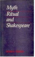 Myth Ritual and Shakespeare