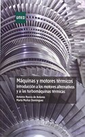 Maquinas y motores termicos. Introduccion a los motores alternativos y a las turbomaquinas termicas (MASTER) (Spanish Edition)