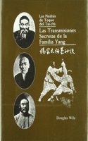 Las Piedras de Toque del Tai-chi: Las Transmisiones Secretas de la Familia Yang