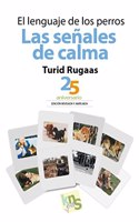 El lenguaje de los perros. Las senales de calma: 25 aniversario. Edicion revisada y ampliada (Spanish Edition)