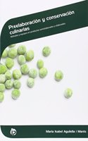 Preelaboracion y conservacion culinarias: Metodos y equipos en productos semielaborados y elaborados