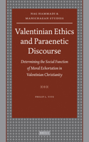 Valentinian Ethics and Paraenetic Discourse