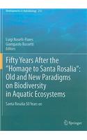 Fifty Years After the Homage to Santa Rosalia: Old and New Paradigms on Biodiversity in Aquatic Ecosystems