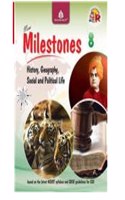 New Milestones Revised â€“ 8 (History, Geography, Social and Political Life)
