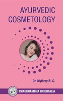 Ayurvedic Cosmetology [Paperback] Dr. Mythrey RC