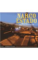 Narco Estado: Drug Violence in Mexico